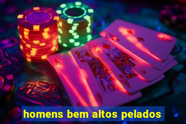 homens bem altos pelados